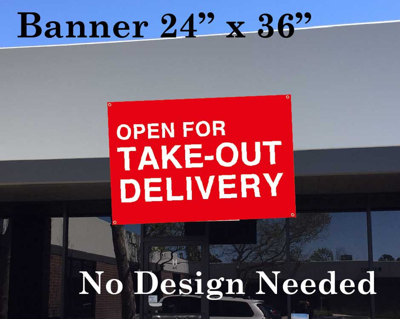 Banner 24"X36" Red background/White text [OPEN FOR TAKE-OUT DELIVERY] No need to design