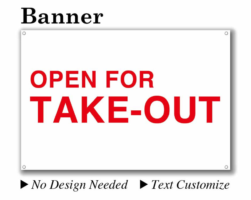 Banner 24"X36" White background/Red text [OPEN FOR TAKE-OUT] No need to design