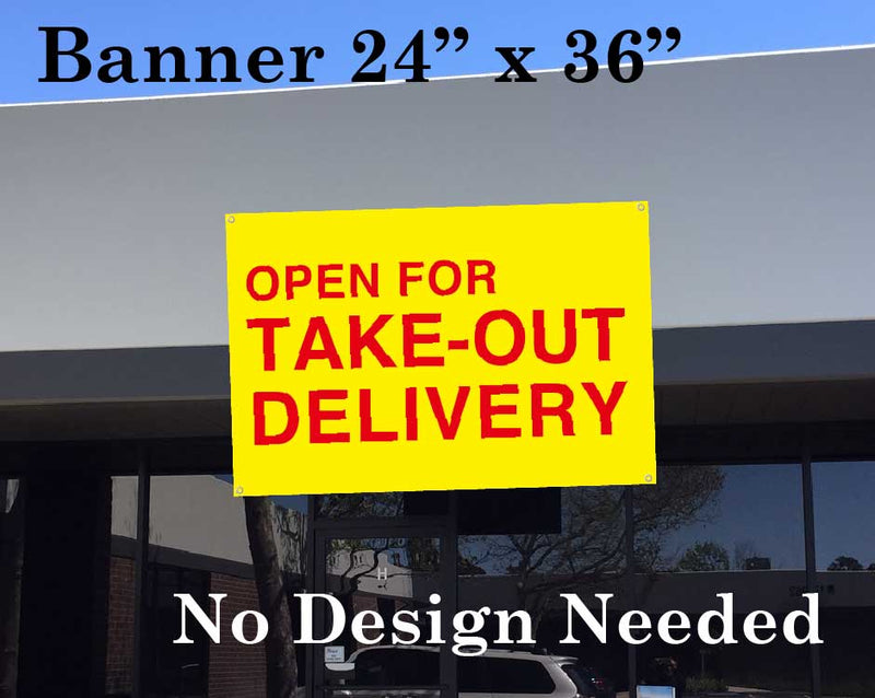 Banner 24"X36" Yellow background/Red text [OPEN FOR TAKE-OUT DELIVERY] No need to design